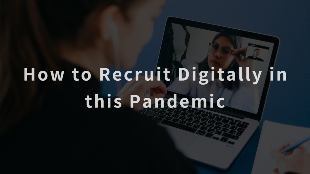 How to Recruit Digitally in this Pandemic