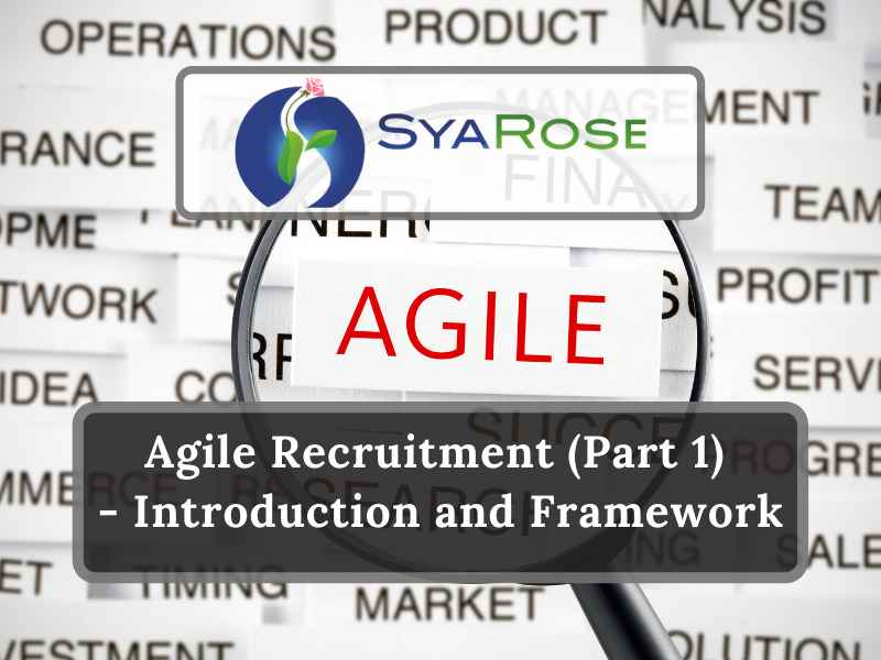 Agile Recruitment (Part 1) - Introduction and Framework